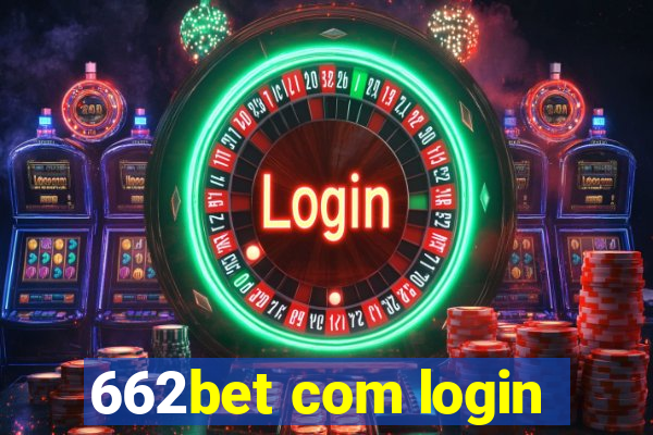 662bet com login